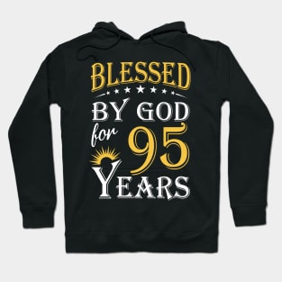 Blessed By God For 95 Years 95th Birthday Hoodie